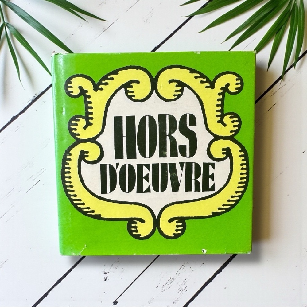 Hors D’Oeuvre – Vintage 1967 Cocktail Party Recipe Book | Dust Jacket